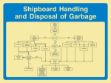 Shipboard handling and disposal of garbage 